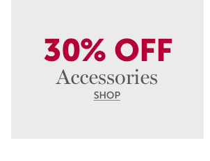 SHOP ACCESSORIES >>