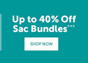 Up to 40% Off Sac Bundles | SHOP NOW >>