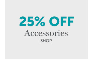 SHOP ACCESSORIES >>