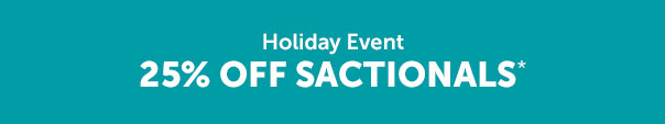 Holiday Event | 25% Off Sactionals