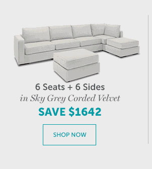 6 Seats + 6 Sides | SHOP NOW >>