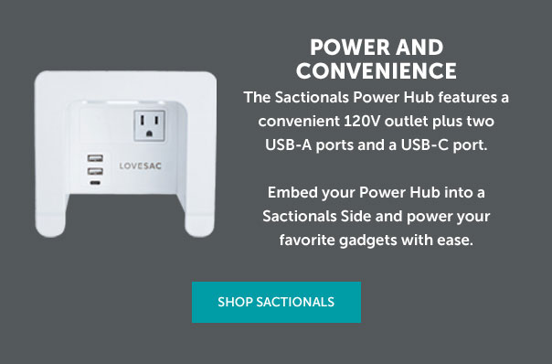 The Sactionals Power Hub features a convenient 120V outlet plus two usb-a ports and a usb-c port. Embed your power hub into a Sactionals Side and power your favorite gadgets with ease. | SHOP SACTIONALS >>