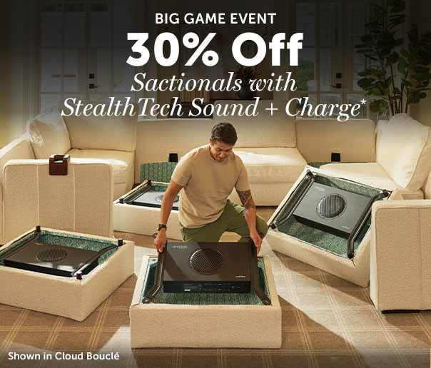 Big Game Event | 30% Off Sactionals with StealthTech Sound + Charge