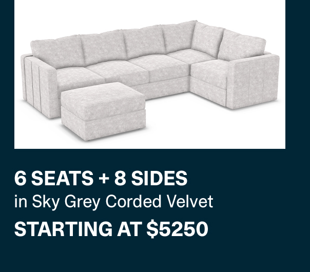 6 SEATS + 8 SIDES in Sky Grey Corded Velvet