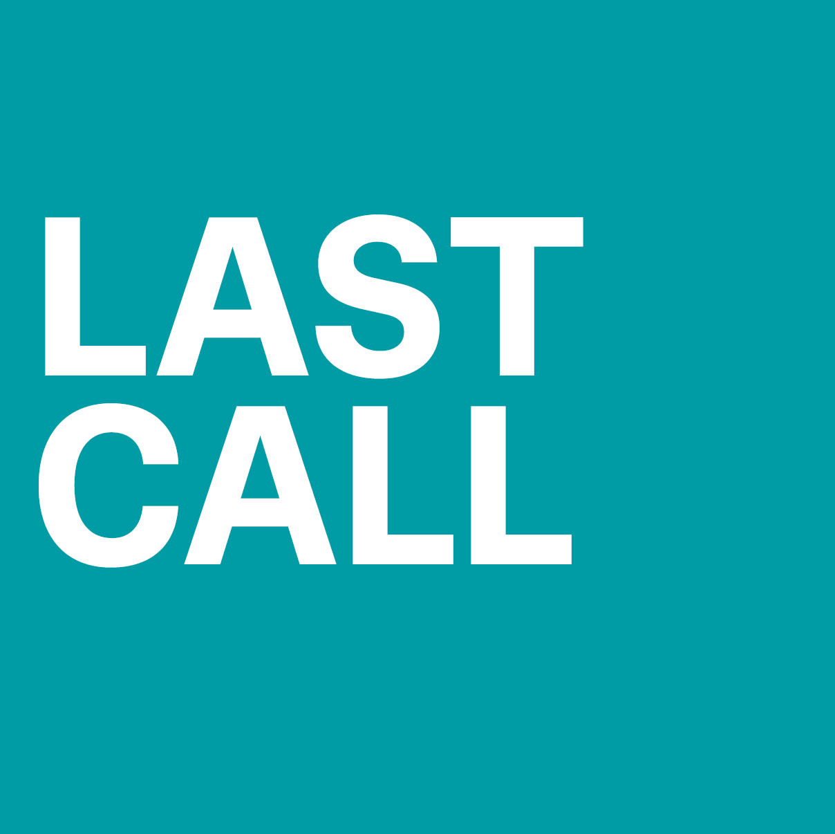 LAST CALL. FOR LASTING COMFORT.